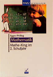 Mathe-King im 2. Schuljahr - Ulrike Egger, Loni Prifling