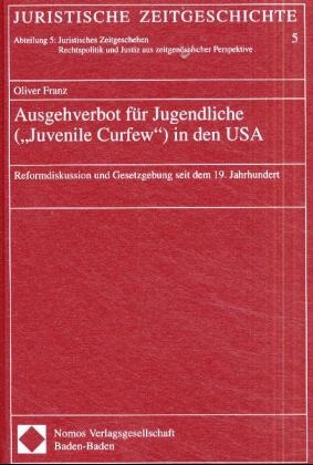 Ausgehverbot für Jugendliche ("Juvenile Curfew") in den USA - Oliver Franz