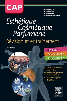 Cap Esthetique Cosmetique Parfumerie. Revision Et Entrainement - Gerard Peyrefitte, Elie Debreuve, Karine Belleville, Nathalie Gential-Joannan