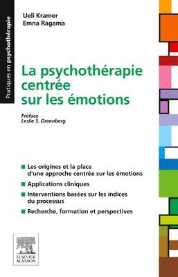 La Psychotherapie Centree Sur Les Emotions - Ueli Kramer, Emna Ragama