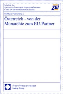 Österreich - von der Monarchie zum EU-Partner