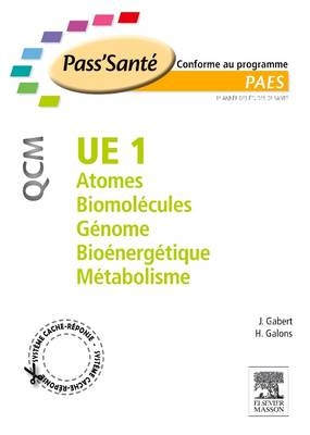 Ue 1 - Atomes - Biomol�cules - G�nome - Bio�nerg�tique - M�tabolisme - Qcm - Jean Gabert, Herve Galons