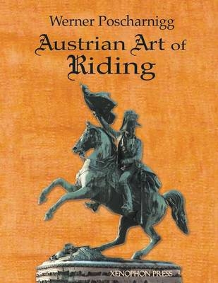 Austrian Art of Riding - Werner Poscharnigg