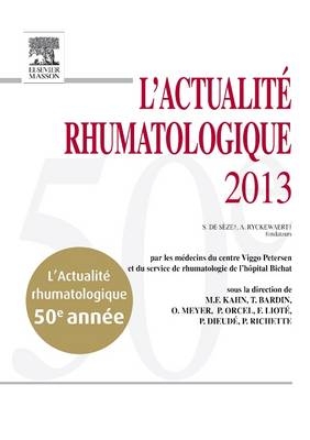 L'Actualité Rhumatologique 2013 - Marcel-Francis Kahn, Thomas Bardin, Philippe Dieudé, Frédéric Lioté, Olivier Meyer