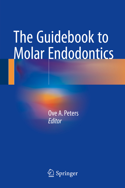 The Guidebook to Molar Endodontics - 