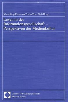 Lesen in der Informationsgesellschaft - Perspektiven der Medienkultur - 