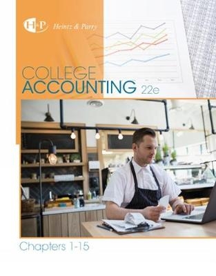 College Accounting, Chapters 1-15 - James Heintz, Robert Parry