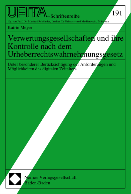 Verwertungsgesellschaften und ihre Kontrolle nach dem Urheberrechtswahrnehmungsgesetz - Katrin Meyer