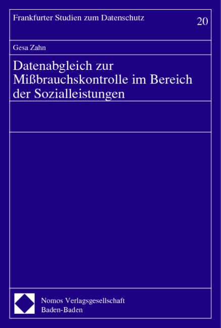 Datenabgleich zur Mißbrauchskontrolle im Bereich der Sozialleistungen - Gesa Zahn