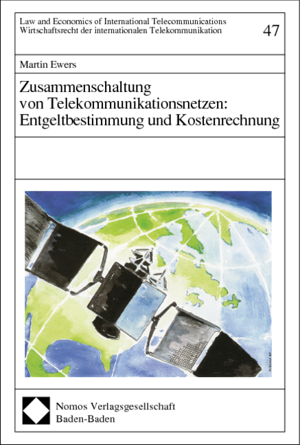 Zusammenschaltung von Telekommunikationsnetzen: Entgeltbestimmung und Kostenrechnung - Martin Ewers