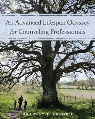 An Advanced Lifespan Odyssey for Counseling Professionals - Bradley Erford