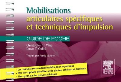 Mobilisations Articulaires Sp�cifiques Et Techniques d'Impulsion - Christopher H Wise, Dawn T Gulick, Annie Gouriet