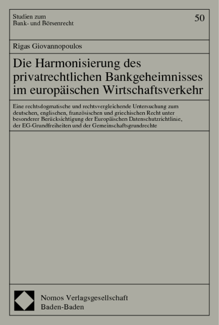 Die Harmonisierung des privatrechtlichen Bankgeheimnisses im europäischen Wirtschaftsverkehr