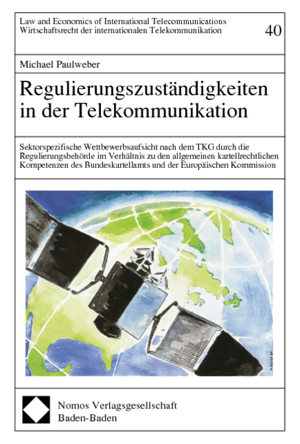 Regulierungszuständigkeiten in der Telekommunikation - Michael Paulweber