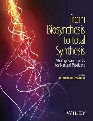 From Biosynthesis to Total Synthesis - Alexandros L. Zografos