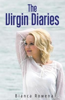 The Virgin Diaries - Bianca Rowena