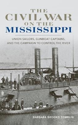 The Civil War on the Mississippi - Barbara Brooks Tomblin