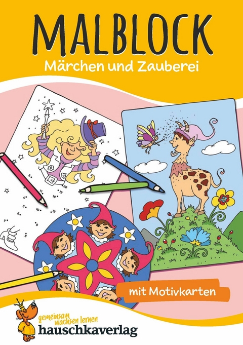 Malblock - Märchen und Zauberei -  Redaktion Hauschka Verlag