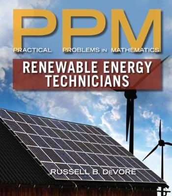 Practical Problems in Mathematics for Renewable Energy Technicians - Russell DeVore