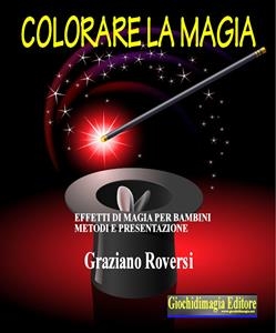 Colorare la magia - Graziano Roversi