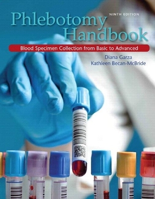 Phlebotomy Handbook Plus NEW MyLab Health Professions with Pearson eText -- Access Card Package - Diana Garza, Kathleen Becan-McBride