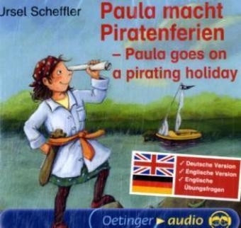 Paula macht Piratenferien /Paula goes on a pirating holiday CD) - Ursel Scheffler