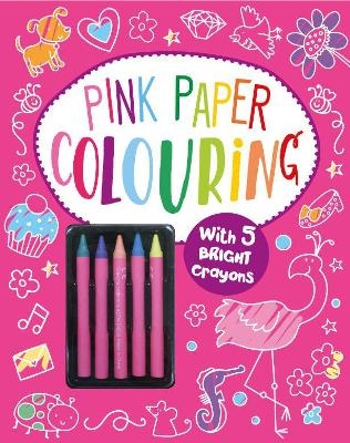 Pink Paper Colouring -  Parragon Books Ltd