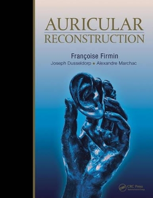 Auricular Reconstruction - Francoise Firmin, Joseph Dusseldorp, Alexandre Marchac