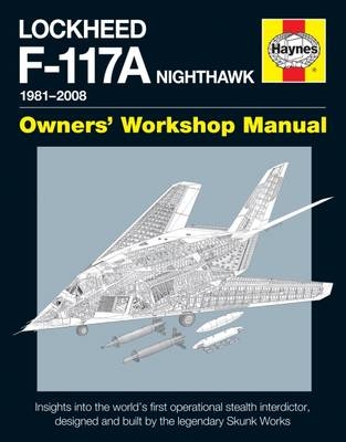 Lockheed F-117A Nighthawk Manual - Paul F. Crickmore