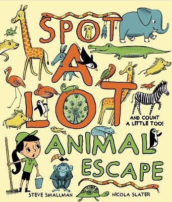 Spot A Lot Animal Escape - Steve Smallman