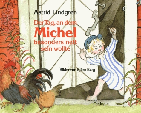 Der Tag, an dem Michel besonders nett sein wollte - Astrid Lindgren