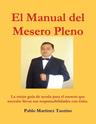 El Manual Del Mesero Pleno - Pablo Martinez Taurino