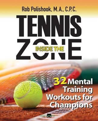 Tennis Inside the Zone - Rob Polishook