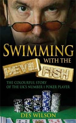 Swimming With The Devilfish - Des Wilson