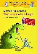 Theo wants to be a knight - Marcus Sauermann