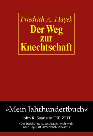 Der Weg zur Knechtschaft - Friedrich A Hayek