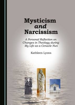 Mysticism and Narcissism - Kathleen Lyons