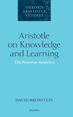 Aristotle on Knowledge and Learning - David Bronstein