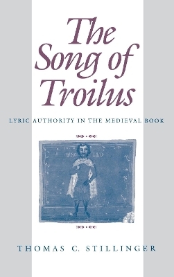 The Song of Troilus - Thomas C. Stillinger