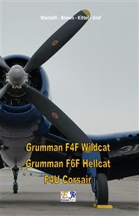 Grumman F4F Wildcat - Grumman F6F Hellcat - F4U Corsair - Mantelli Brown