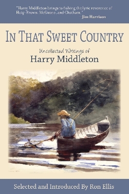 In That Sweet Country - Harry Middleton