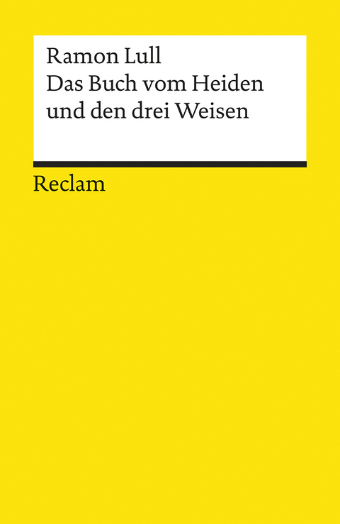 Das Buch vom Heiden und den drei Weisen - Ramon Lull