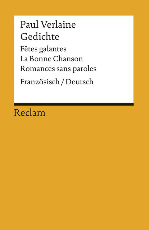 Gedichte: Fêtes galantes, La Bonne Chanson, Romances sans paroles - Paul Verlaine