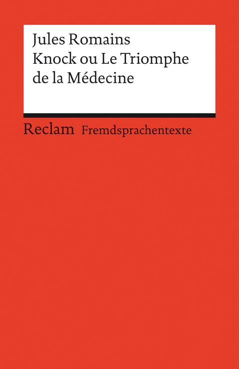 Knock ou Le triomphe de la Médecine - Jules Romains