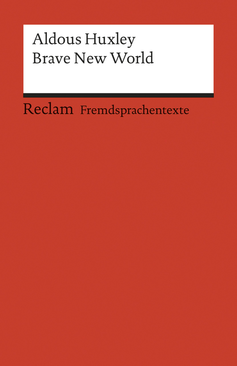 Brave New World. Englischer Text mit deutschen Worterklärungen. B2–C1 (GER) - Aldous Huxley