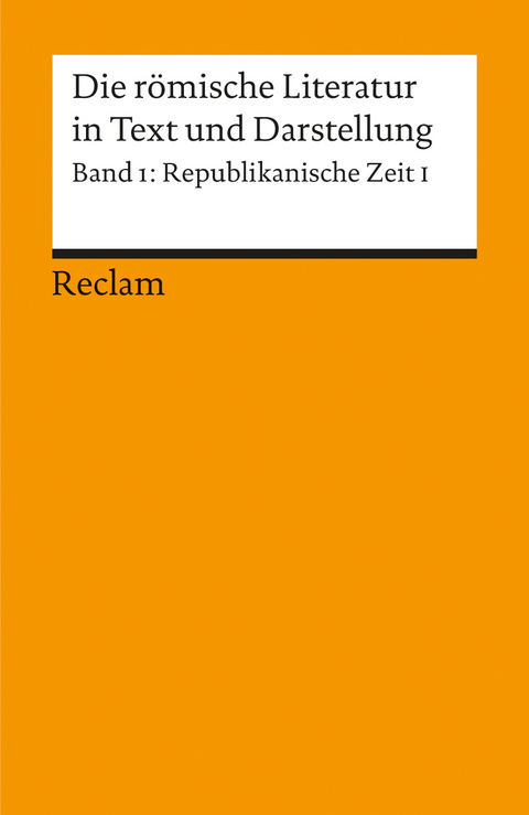 Die römische Literatur in Text und Darstellung. Lat. /Dt. / Republikanische Zeit I (Poesie) - 