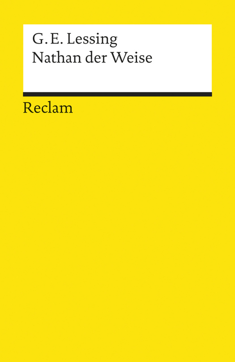 Nathan der Weise. Ein dramatisches Gedicht in fünf Aufzügen - Gotthold Ephraim Lessing