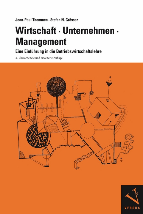 Wirtschaft, Unternehmen, Management - Jean-Paul Thommen, Stefan N. Grösser