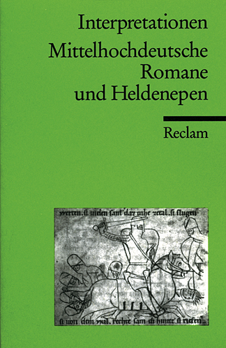 Interpretationen: Mittelhochdeutsche Romane und Heldenepen - 