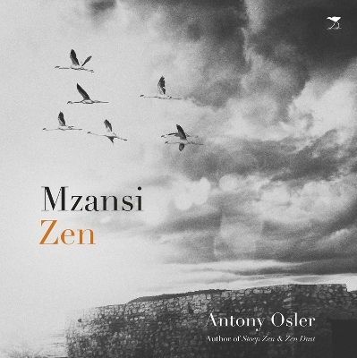 Mzansi Zen - Antony Osler